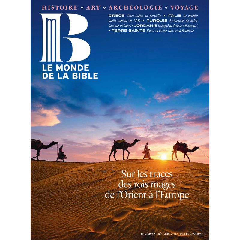 Le Monde de la Bible #251 - Décembre 2024
