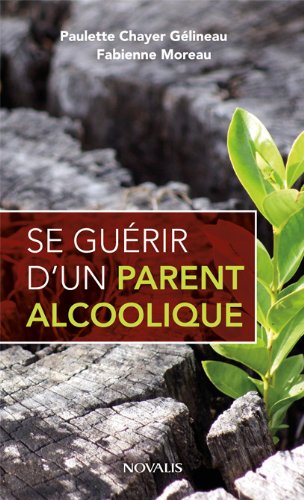 Se guérir d'un parent alcoolique