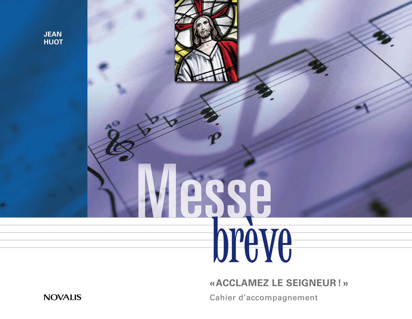 Messe brève «Acclamez le Seigneur!» - Cahier d'accompagnement