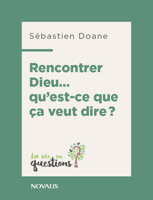 Rencontrer Dieu ... qu'est-ce que ça veut dire?