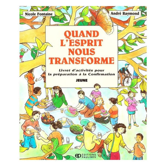 Quand l'Esprit nous transforme