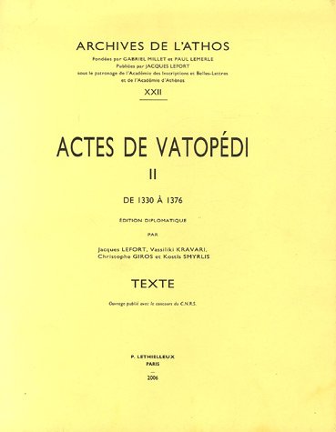 Actes de Vatopedi. II: de 1330 a 1376 (Archives de L'Athos)