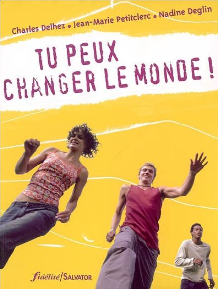 Tu peux changer le monde!