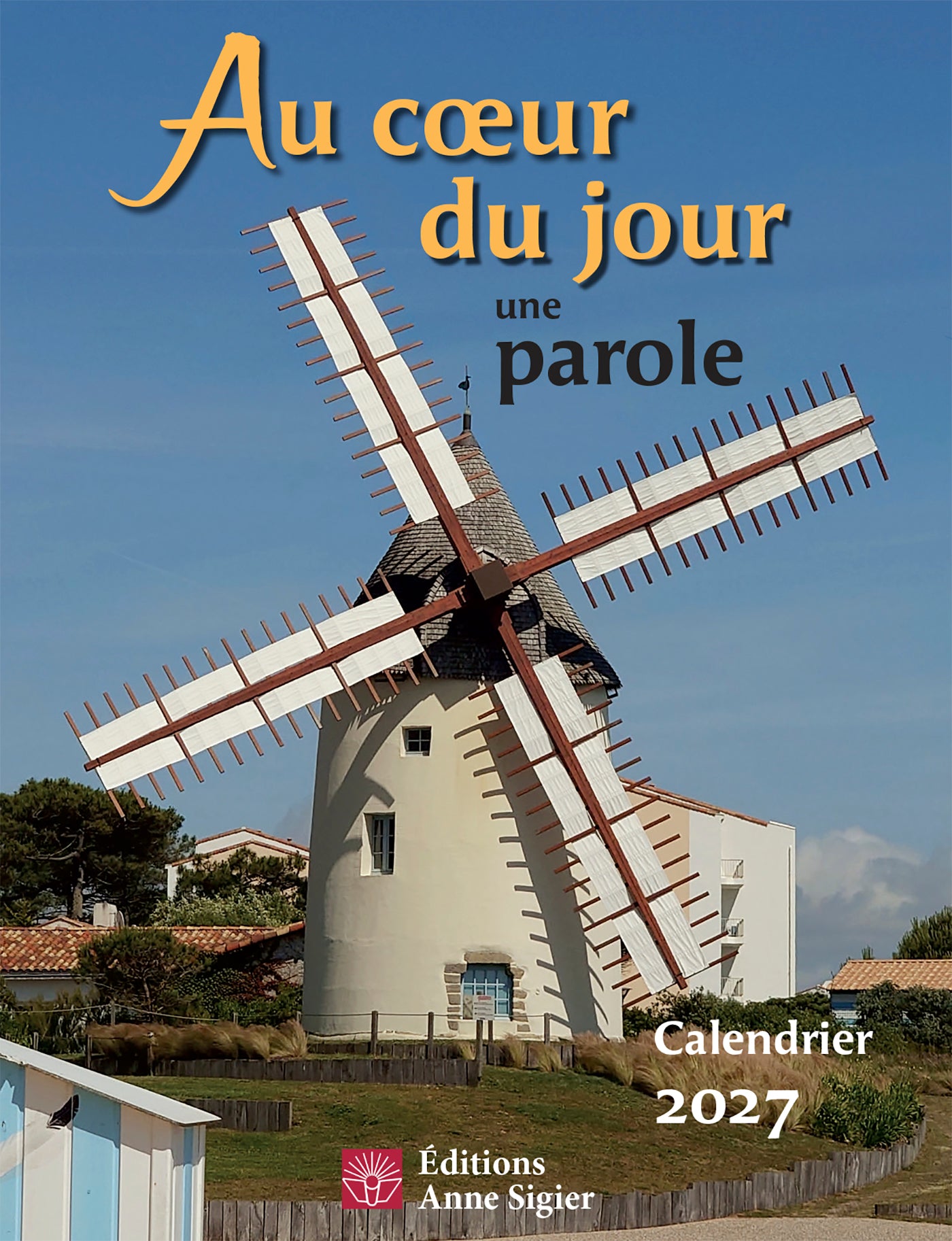 Au coeur du jour une parole - Calendrier 2027