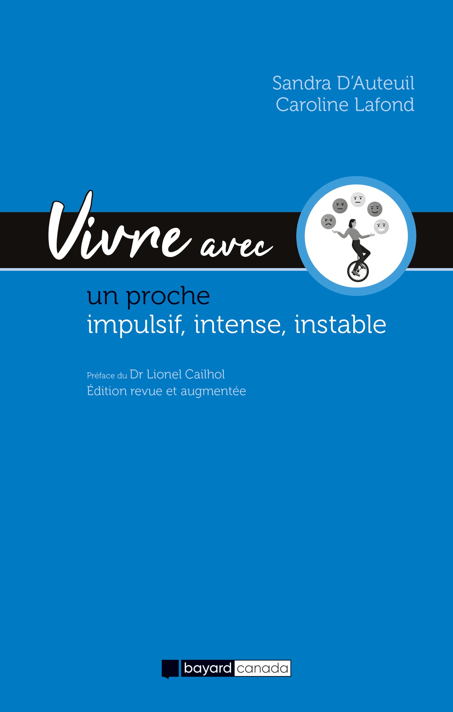 Vivre avec un proche impulsif, intense, instable - édition revue et augmentée