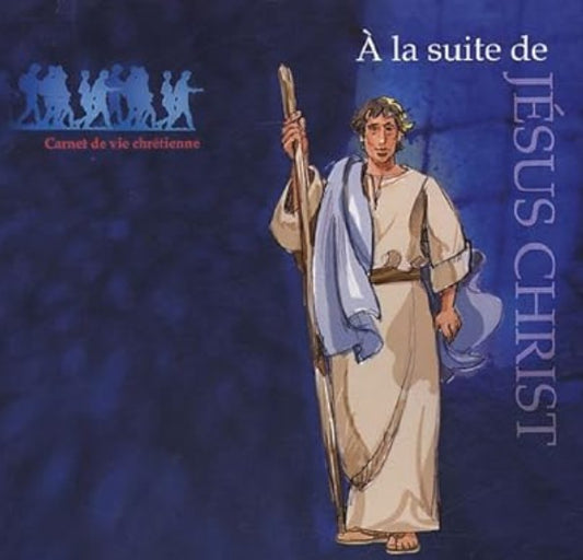A la suite de Jésus Christ