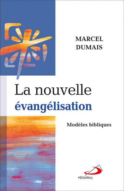 Nouvelle évangélisation (La) : modèles bibliques