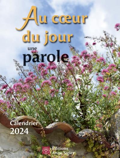 Au coeur du jour une parole - Calendrier 2024