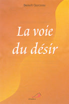 Voie du desir, La