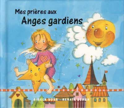 Mes prières aux anges gardiens