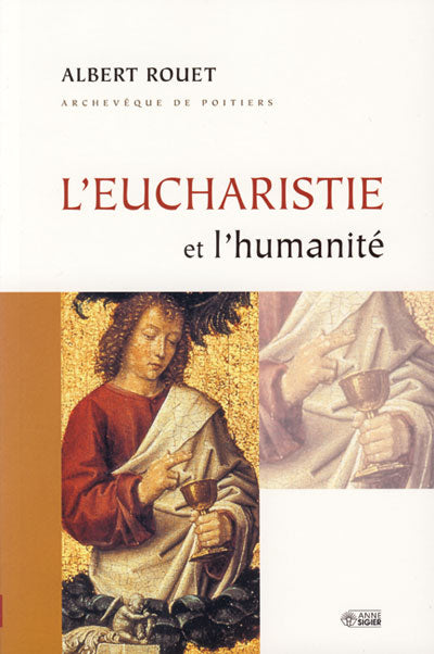 Eucharistie et l'humanité, L'