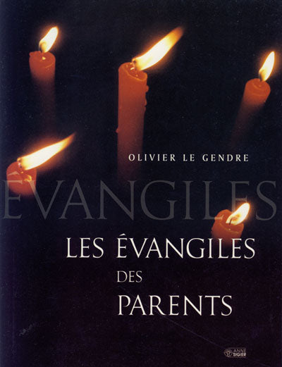 Evangile des parents, L'