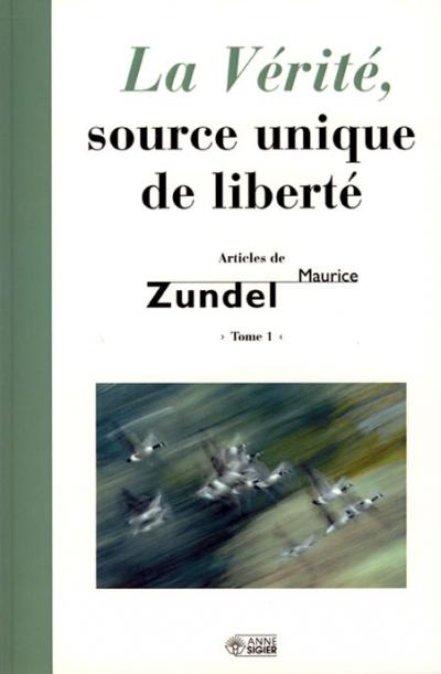 Verité source unique de liberté