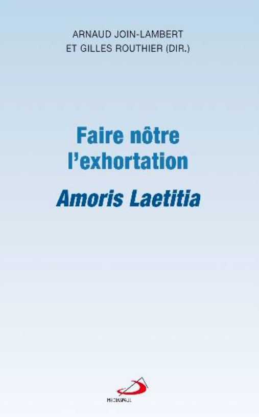 Faire nôtre l'exhortation Amoris Laetitia