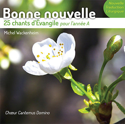 CD  Bonne Nouvelle - 25 Chants d'Évangile pour l'année A