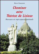 Cheminer avec Thérèse de Lisieux