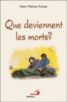 Que deviennent les morts?