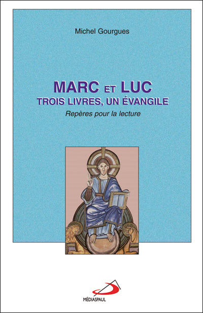 Marc et Luc: trois livres, un évangile