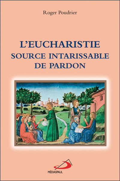 L'Eucharistie source intarissable de pardon