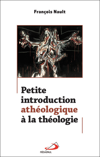 Petite introduction athéologique à la théologie