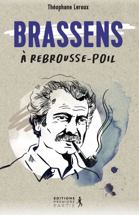 Brassens à rebrousse-poil