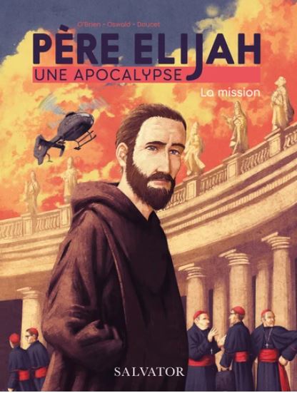 Père Elijah  Une apocalypse La mission Tome 1 BD