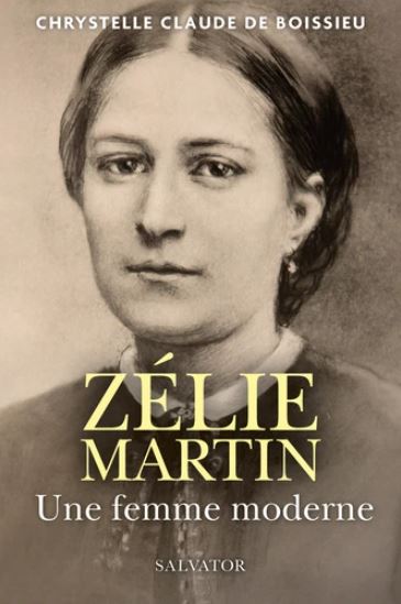 Zélie Martin - Une femme moderne