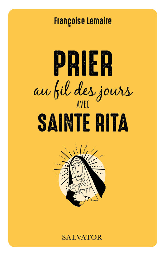 Prier au fil des jours avec sainte Rita