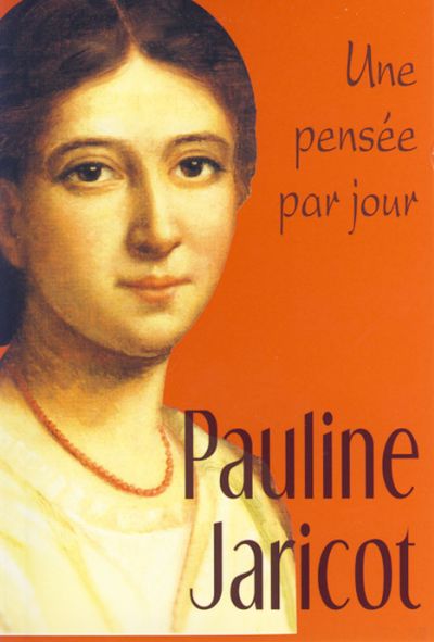 Pauline Jaricot : une pensée par jour