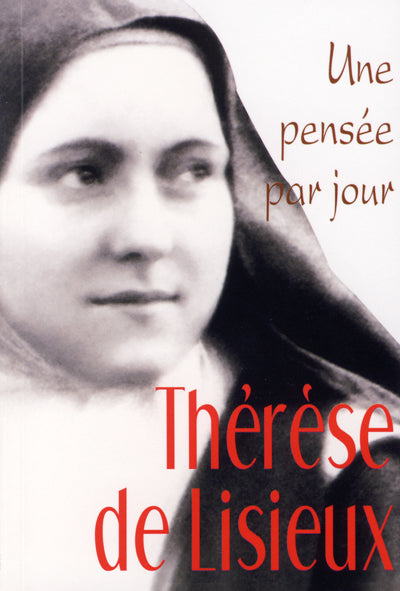 Thérèse de Lisieux : une pensée par jour