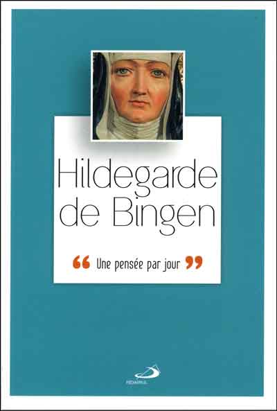 Hildegarde de Bingen : une pensée par jour