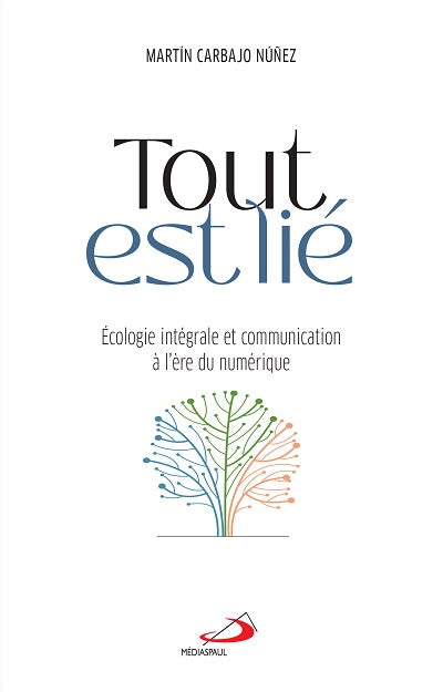 Tout est lié : écologie intégrale et communication à l'ère du