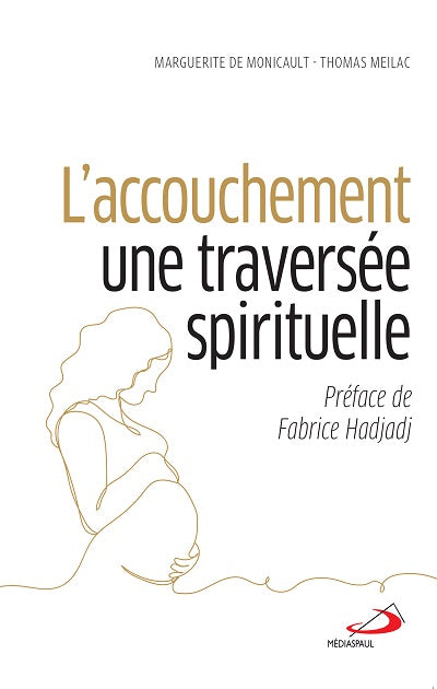 Accouchement, une traversée spirituelle (L')