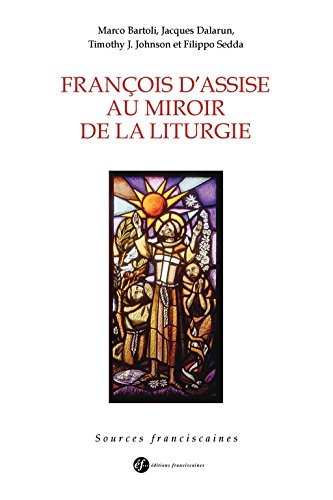 François d'Assise sources liturgiques (Sources franciscaines)