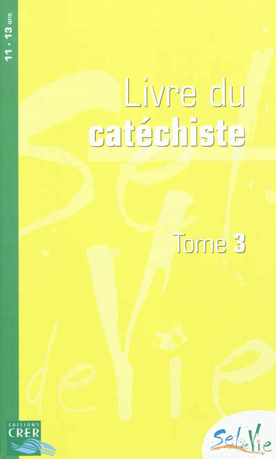 11-13 ans, Livre du catéchiste - Tome 3