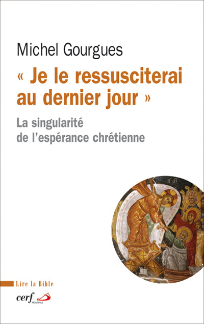 « Je le ressusciterai au dernier jour »