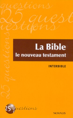 La Bible. Le nouveau testament