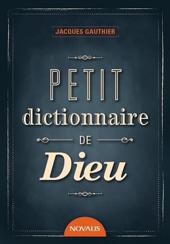 Petit dictionnaire de Dieu