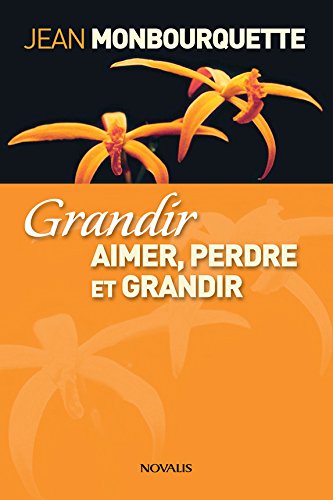 Grandir (Gros caractères): Aimer, perdre et grandir (ePub numérique)