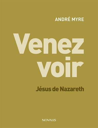 Venez voir. Jésus de Nazareth