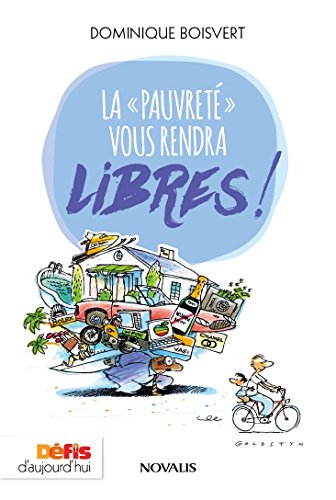 La « pauvreté » vous rendra libres !