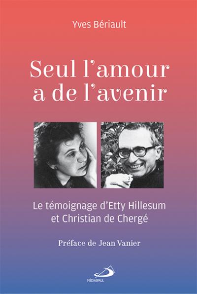 Seul l'amour a de l'avenir