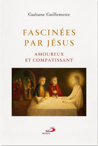 Fascinées par Jésus amoureux et compatissant