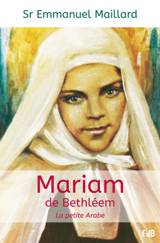 Mariam de Bethléem la petite arabe
