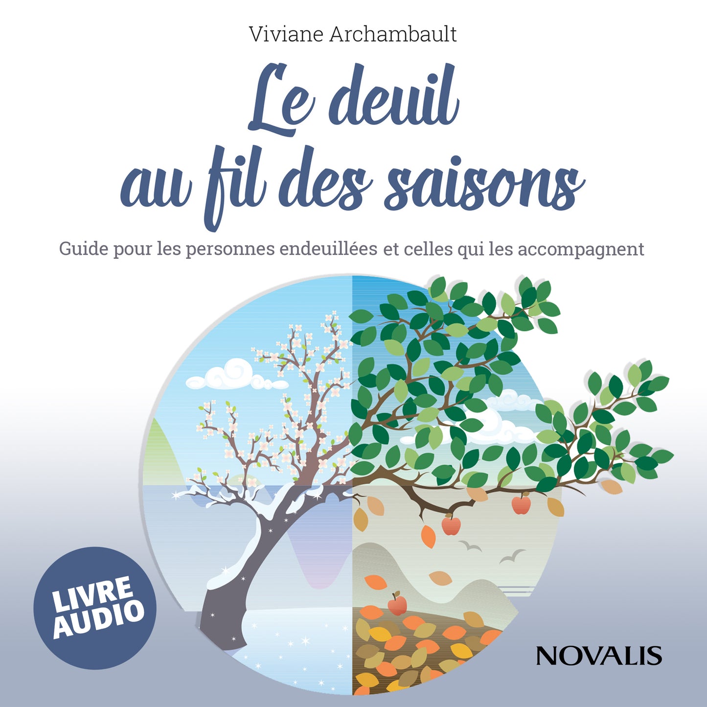 Le deuil au fil des saisons (livre audio)