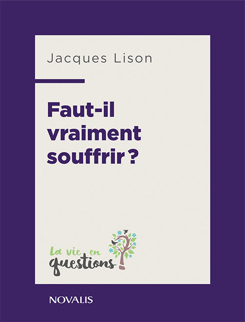 Faut-il vraiment souffrir?