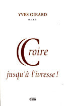 Croire jusqu'à l'ivresse