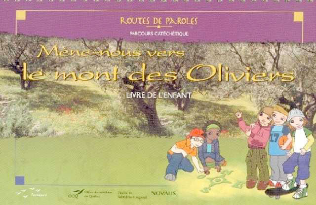 Mène-nous vers le mont des Oliviers. Livre de l'enfant