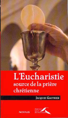 L'Eucharistie, source de la prière chrétienne