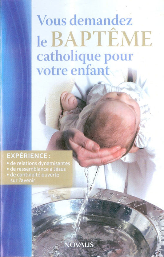 Vous demandez le baptême catholique pour votre enfant